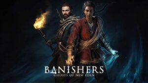 Banishers Ghost of New Eden - Recenzja