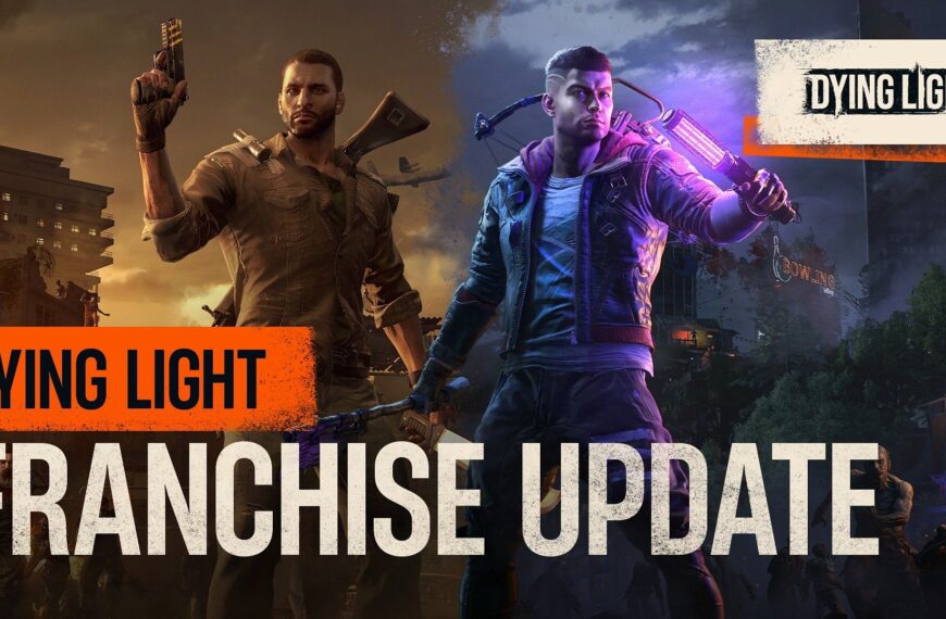 Letnie aktualizacje serii Dying Light – podsumowanie zmian z 26 czerwca 2025